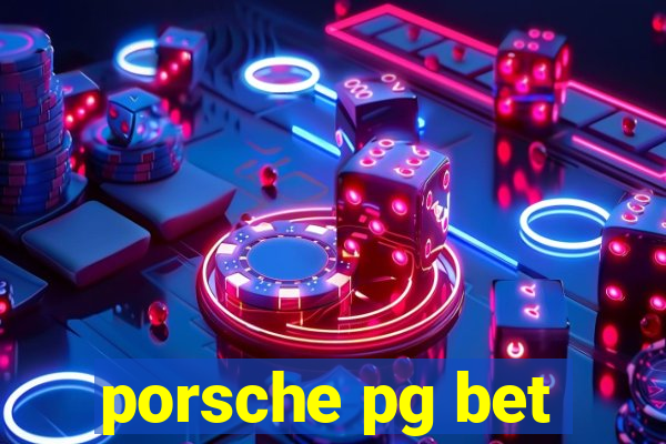 porsche pg bet